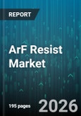 ArF Resist Market - Global Forecast 2026-2032- Product Image