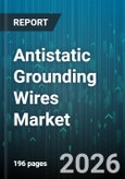 Antistatic Grounding Wires Market - Global Forecast 2026-2032- Product Image