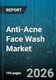 Anti-Acne Face Wash Market - Global Forecast 2026-2032- Product Image