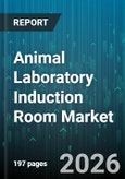Animal Laboratory Induction Room Market - Global Forecast 2026-2032- Product Image