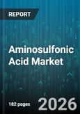 Aminosulfonic Acid Market - Global Forecast 2026-2032- Product Image