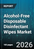 Alcohol-Free Disposable Disinfectant Wipes Market - Global Forecast 2026-2032- Product Image