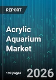 Acrylic Aquarium Market - Global Forecast 2026-2032- Product Image