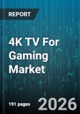 4K TV For Gaming Market - Global Forecast 2026-2032- Product Image