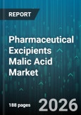 Pharmaceutical Excipients Malic Acid Market - Global Forecast 2026-2032- Product Image