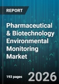 Pharmaceutical & Biotechnology Environmental Monitoring Market - Global Forecast 2026-2032- Product Image