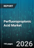 Perfluoropropionic Acid Market - Global Forecast 2026-2032- Product Image