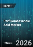 Perfluorohexanoic Acid Market - Global Forecast 2026-2032- Product Image