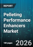 Pelleting Performance Enhancers Market - Global Forecast 2026-2032- Product Image