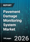 Pavement Damage Monitoring System Market - Global Forecast 2026-2032- Product Image