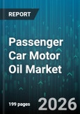 Passenger Car Motor Oil Market - Global Forecast 2026-2032- Product Image