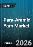 Para-Aramid Yarn Market - Global Forecast 2026-2032- Product Image