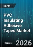 PVC Insulating Adhesive Tapes Market - Global Forecast 2026-2032- Product Image