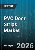 PVC Door Strips Market - Global Forecast 2026-2032- Product Image