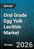 Oral Grade Egg Yolk Lecithin Market - Global Forecast 2026-2032- Product Image