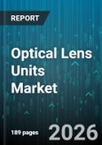 Optical Lens Units Market - Global Forecast 2026-2032- Product Image