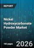 Nickel Hydroxycarbonate Powder Market - Global Forecast 2026-2032- Product Image