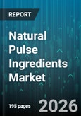 Natural Pulse Ingredients Market - Global Forecast 2026-2032- Product Image