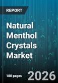 Natural Menthol Crystals Market - Global Forecast 2026-2032- Product Image
