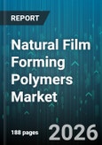 Natural Film Forming Polymers Market - Global Forecast 2026-2032- Product Image