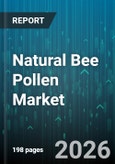Natural Bee Pollen Market - Global Forecast 2026-2032- Product Image