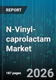 N-Vinyl-caprolactam Market - Global Forecast 2026-2032- Product Image