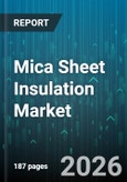 Mica Sheet Insulation Market - Global Forecast 2026-2032- Product Image