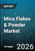 Mica Flakes & Powder Market - Global Forecast 2026-2032- Product Image