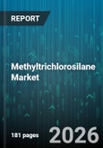 Methyltrichlorosilane Market - Global Forecast 2026-2032- Product Image