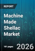 Machine Made Shellac Market - Global Forecast 2026-2032- Product Image