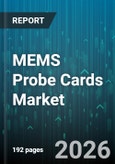 MEMS Probe Cards Market - Global Forecast 2026-2032- Product Image