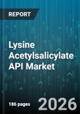 Lysine Acetylsalicylate API Market - Global Forecast 2026-2032- Product Image
