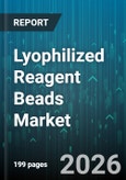 Lyophilized Reagent Beads Market - Global Forecast 2026-2032- Product Image