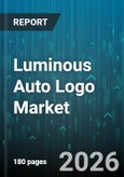 Luminous Auto Logo Market - Global Forecast 2026-2032- Product Image