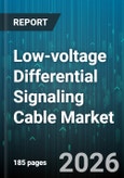 Low-voltage Differential Signaling Cable Market - Global Forecast 2026-2032- Product Image