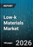 Low-k Materials Market - Global Forecast 2026-2032- Product Image