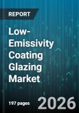 Low-Emissivity Coating Glazing Market - Global Forecast 2026-2032- Product Image