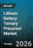 Lithium Battery Ternary Precursor Market - Global Forecast 2026-2032- Product Image