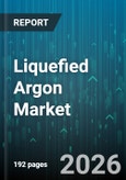 Liquefied Argon Market - Global Forecast 2026-2032- Product Image