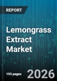 Lemongrass Extract Market - Global Forecast 2026-2032- Product Image