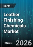 Leather Finishing Chemicals Market - Global Forecast 2026-2032- Product Image
