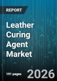 Leather Curing Agent Market - Global Forecast 2026-2032- Product Image