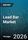 Lead Bar Market - Global Forecast 2026-2032- Product Image