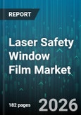 Laser Safety Window Film Market - Global Forecast 2026-2032- Product Image