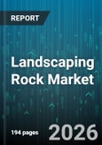 Landscaping Rock Market - Global Forecast 2026-2032- Product Image