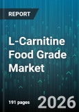 L-Carnitine Food Grade Market - Global Forecast 2026-2032- Product Image