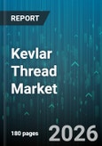 Kevlar Thread Market - Global Forecast 2026-2032- Product Image