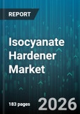 Isocyanate Hardener Market - Global Forecast 2026-2032- Product Image