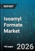 Isoamyl Formate Market - Global Forecast 2026-2032- Product Image