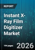 Instant X-Ray Film Digitizer Market - Global Forecast 2026-2032- Product Image